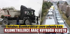 Kütahya-Afyonkarahisar çevre yolunda trafik kazası