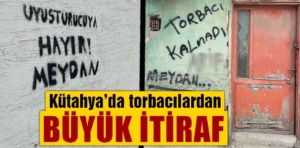 Kütahya’da torbacılar düştükleri durumu duvara yazdı 