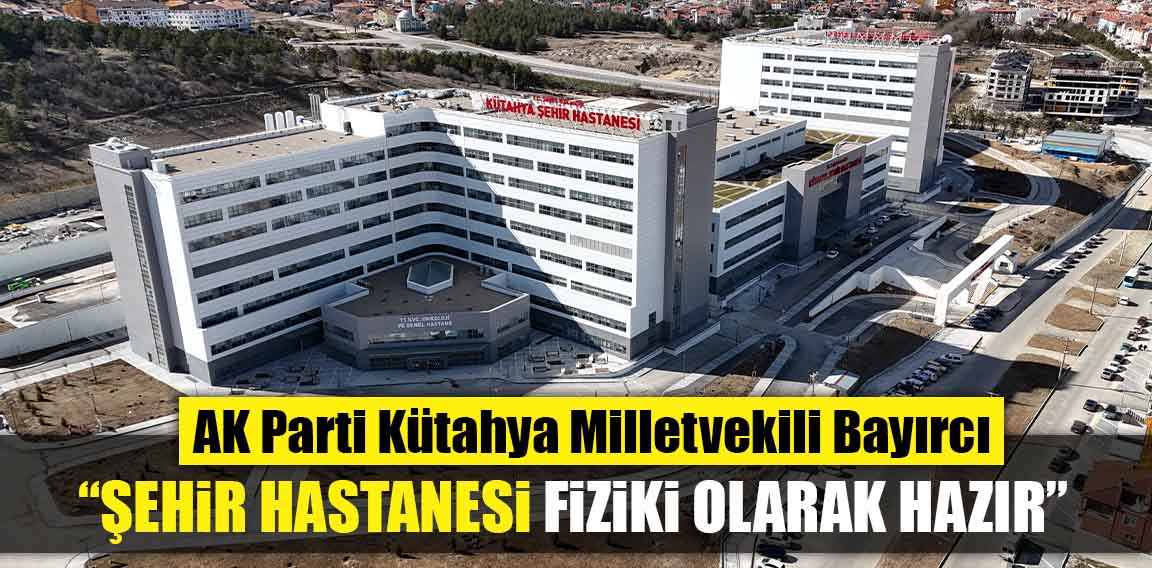 Kütahya Şehir Hastanesi ve