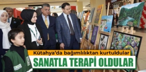 Kütahya’da bağımlılıktan kurtulanlar sergi açtı