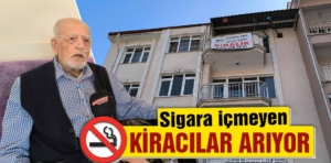 Kütahya’da ev sahibi sigara içmeyen kiracı arıyor