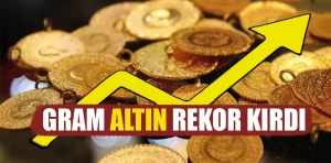 Gram altın rekor kırdı