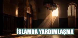 İslamda yardımlaşma