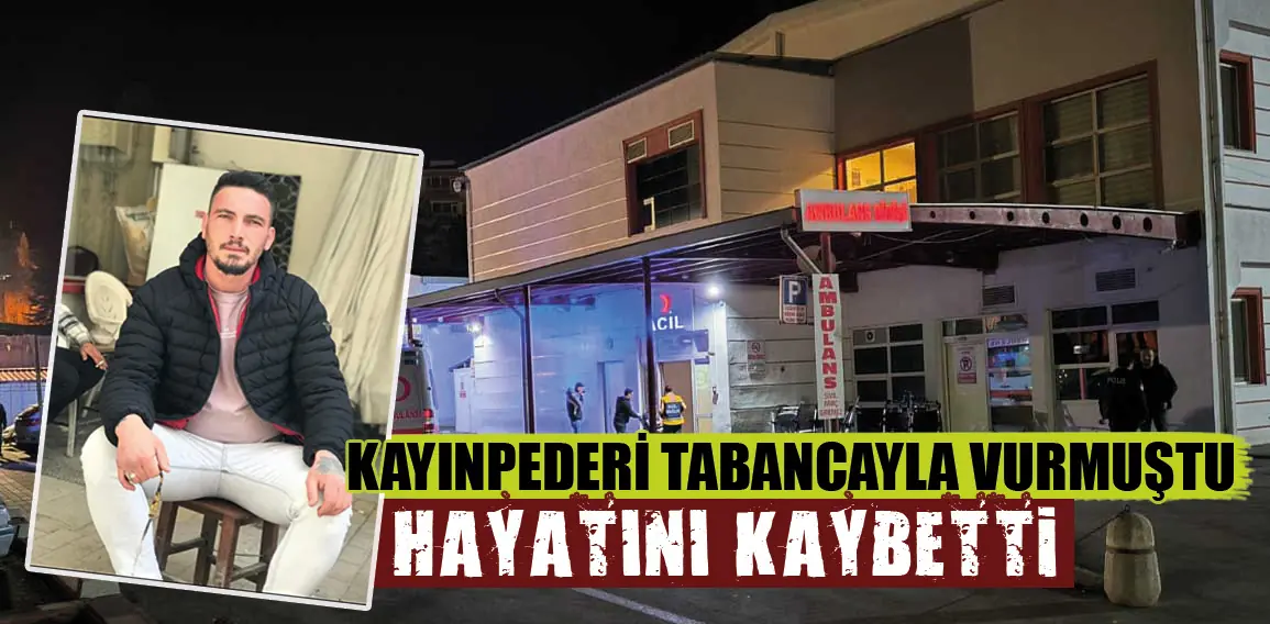 Kütahya’da kayınpederi tarafından tabancayla