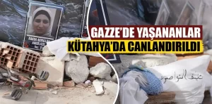 Kütahya’da Gazze’de yaşanan zulüm canlandırıldı