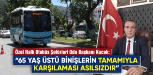 Kütahya’da özel halk otobüs şoförlerinden 65 yaş üstü açıklaması 