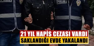 Kütahya’da 21 yıl kesinleşmiş hapsi bulunan firari yakalandı