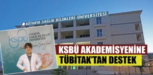 KSBÜ akademisyenin yer aldığı projeye TÜBİTAK desteği