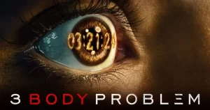 3 Body Problem dizisi umutlarını arttırdı