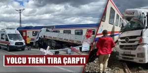 Afyonkarahisar’da yolcu treni tıra çarptı