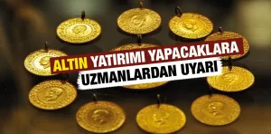 Altın yatırımı yapacaklara uzmanlardan uyarı