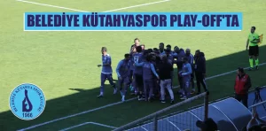 Belediye Kütahyaspor Play-Off’larda