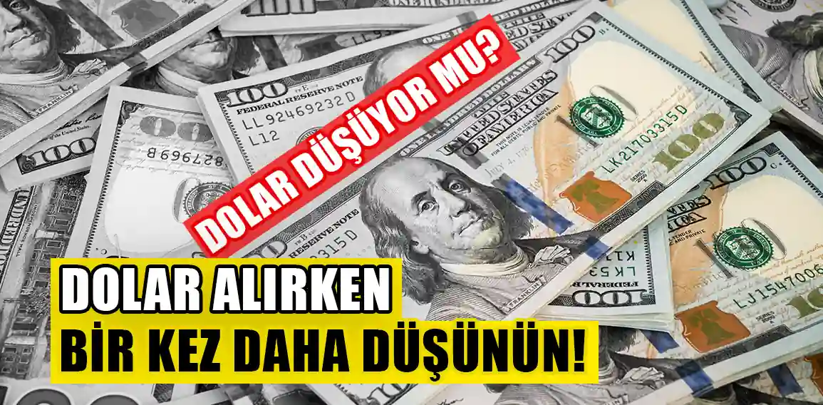 Dolar düşecek mi? Uzmanlar