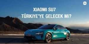 Donanımlı ve ucuz olan Xiaomi SU7 Türkiye’ye gelecek mi?