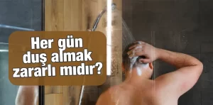 Her gün duş almak vücudumuzu nasıl etkiler?