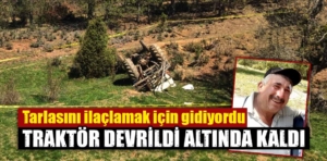 Kütahya’da devrilen traktörün altında kalan çiftçi öldü