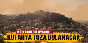 Kütahya’da toz taşımına dikkat!