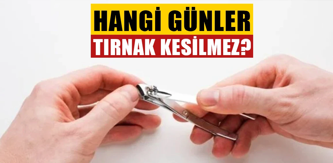 Tırnak kesmenin zamanı var