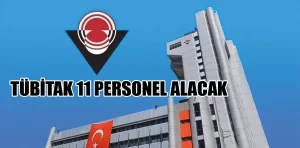 TÜBİTAK 11 personel alacak