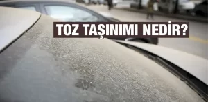 Toz Taşınımı Nedir?