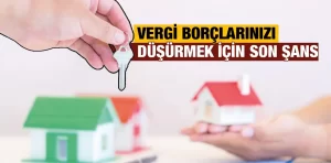 Vergi Borçlarınızı Düşürmek İçin Son Şans