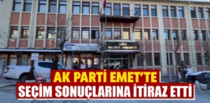 Kütahya Emet’te tüm oyların sayılması için itiraz edildi