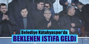 Belediye Kütahyaspor’da ilk istifa geldi 