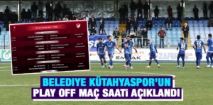 Belediye Kütahyaspor’un maç saati belli oldu 