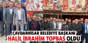 Çavdarhisar Belediye Başkanı Halil İbrahim Topbaş oldu