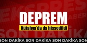 Eskişehir’deki deprem Kütahya’da hissedildi