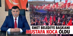 Emet Belediye Başkanı Mustafa Koca oldu