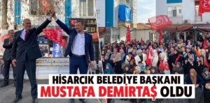 Hisarcık Belediye Başkanı Mustafa Demirtaş oldu