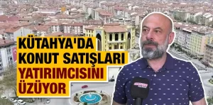 Kütahya’da konut satışlarında gerileme devam ediyor