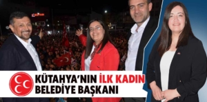 Kütahya’nın ilk kadın belediye başkanı