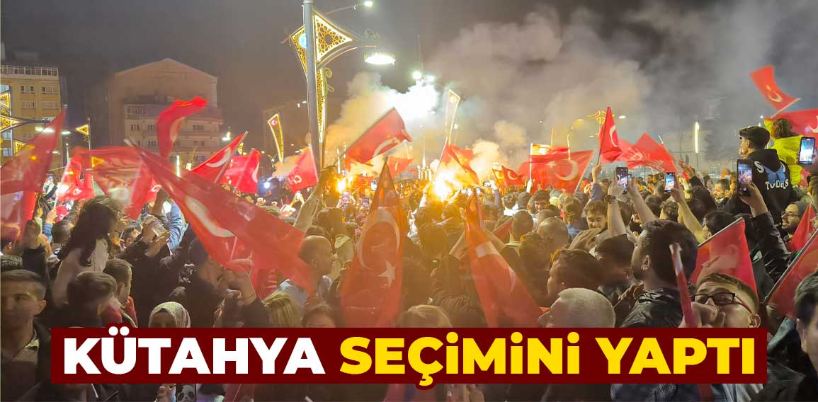 Kütahya’da son ana kadar