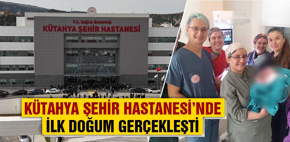 Kütahya Şehir Hastanesi’nde ilk