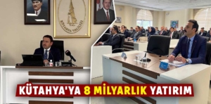 Kütahya Valisi Işın yatırım programını açıkladı 