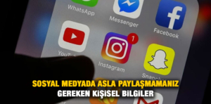 Sosyal Medyada Paylaşılmaması Gereken Kişisel Bilgiler