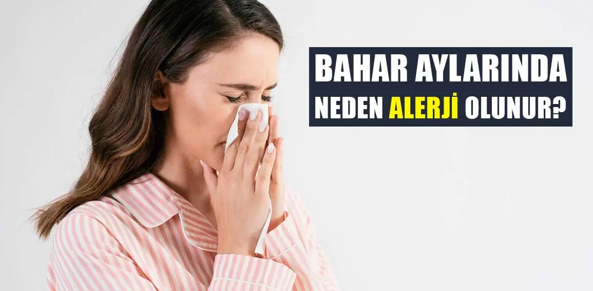 Bahar aylarında neden alerji