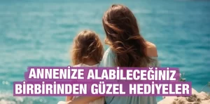 Anneler Günü yaklaşırken hediye önerileri