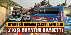 Antalya’da otomobil duvara çarptı ve alev aldı