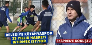 Belediye Kütahyaspor 2. Lig için sahaya çıkıyor