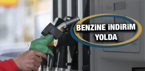 Benzine indirim yolda