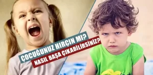 3 Yaş grubunda hırçınlık ile nasıl baş edilir?