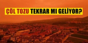 Afrika çöl tozu geri dönüyor!