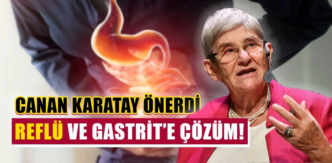 Canan Karatay’dan gastrit ve