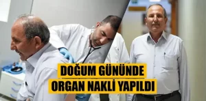 Doğum gününde karaciğer nakli oldu