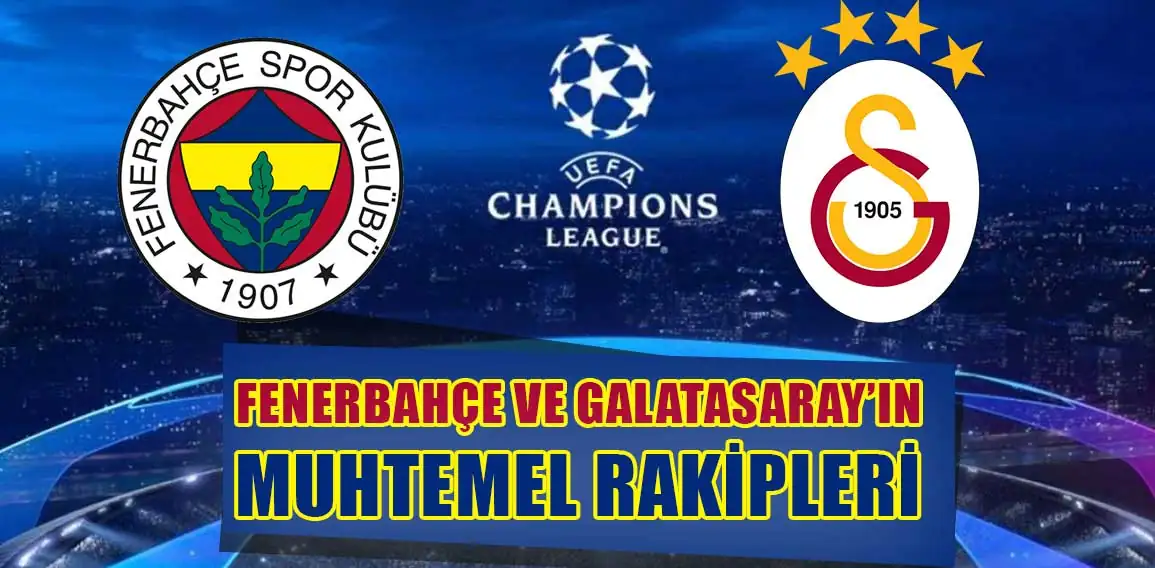 Galatasaray ve Fenerbahçe’nin şampiyonlar