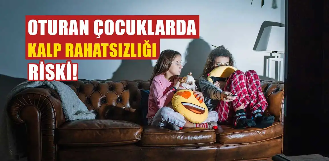 Hareketsiz çocuklarda erken kalp