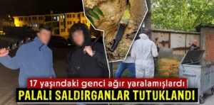 Kütahya’da palalı saldırganlar tutuklandı